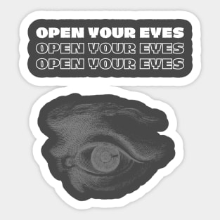 Open your eyes Sticker